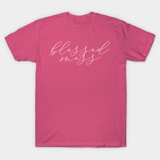 blessed mess-updated T-Shirt